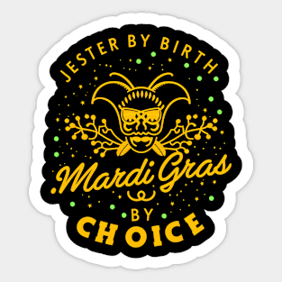 Jester By Birth Mardi Gras By Choice Sticker